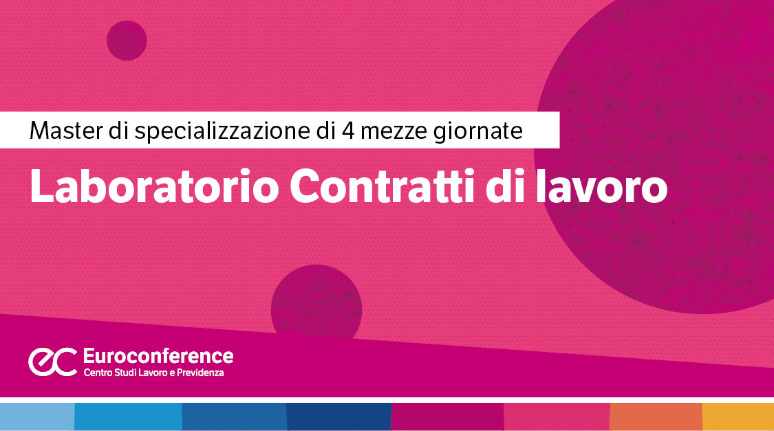 Immagine Master online: Laboratorio Contratti di lavoro | Euroconference